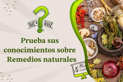 Pon a Prueba Tu Conocimiento sobre Remedios Naturales 4