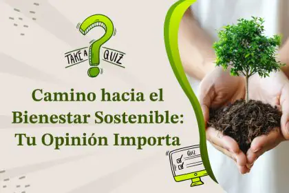 Camino hacia el Bienestar Sostenible: Tu Opinión Importa 4